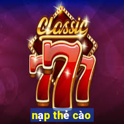 nạp thẻ cào