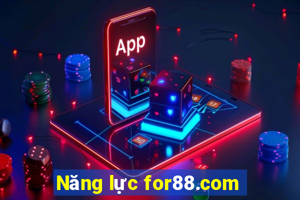 Năng lực for88.com