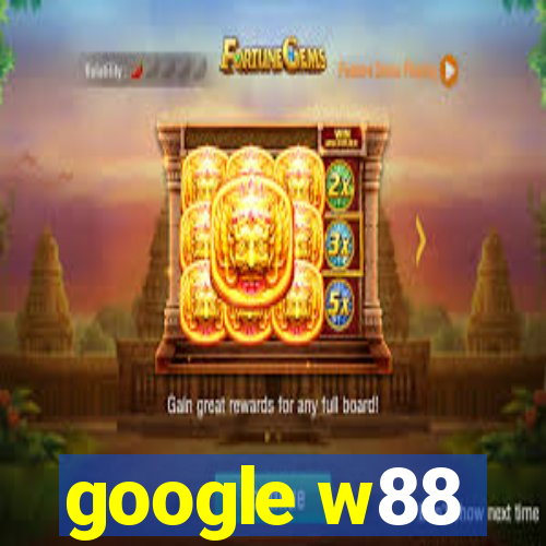 google w88