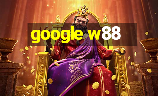 google w88