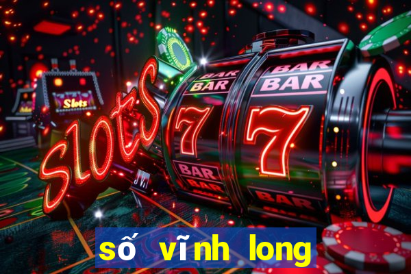 số vĩnh long xổ số vĩnh long