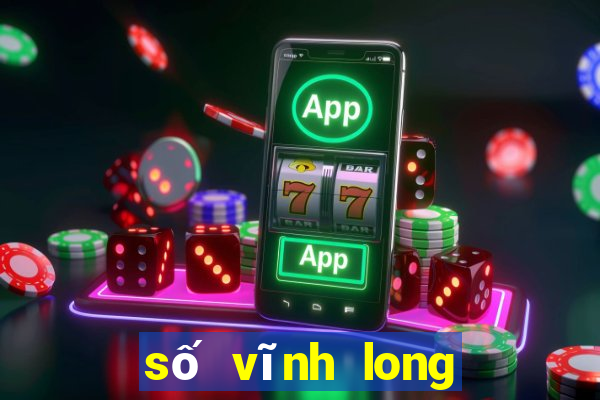 số vĩnh long xổ số vĩnh long