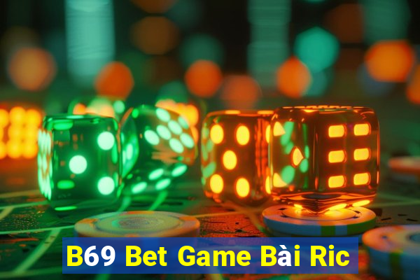 B69 Bet Game Bài Ric