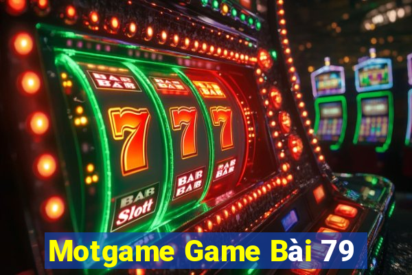 Motgame Game Bài 79