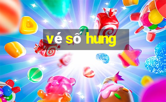 vé số hung