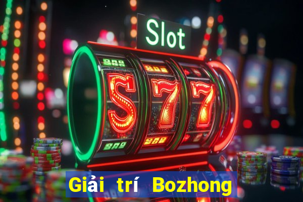 Giải trí Bozhong Tải về