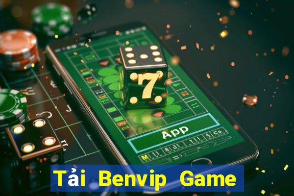 Tải Benvip Game Bài Nạp Rút 1 1