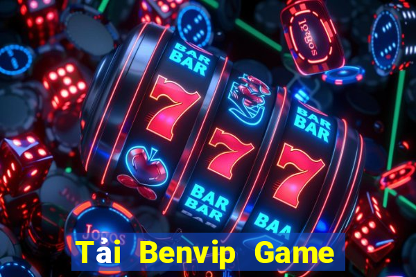 Tải Benvip Game Bài Nạp Rút 1 1