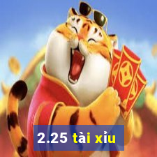 2.25 tài xỉu