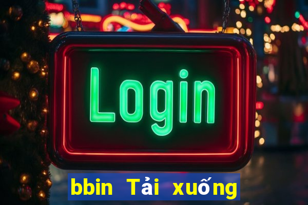 bbin Tải xuống miễn phí