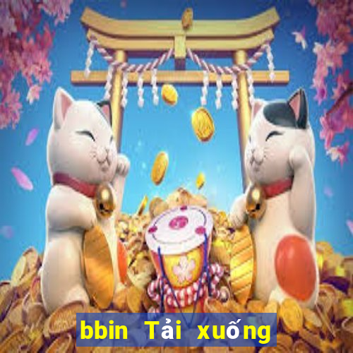 bbin Tải xuống miễn phí