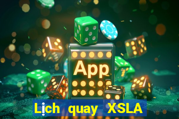 Lịch quay XSLA ngày 22