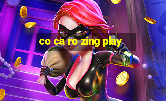 co ca ro zing play