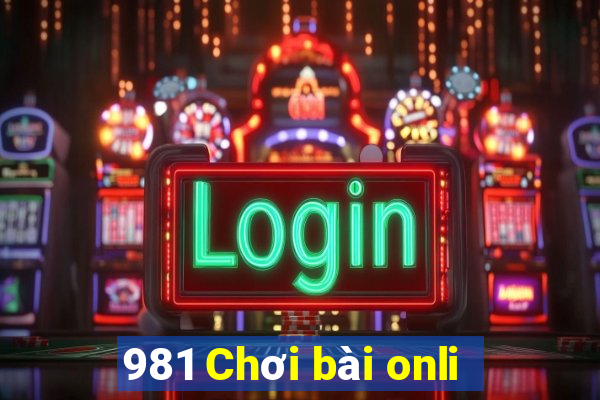 981 Chơi bài onli