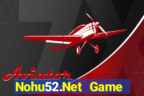 Nohu52.Net Game Bài 24H