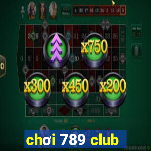 chơi 789 club