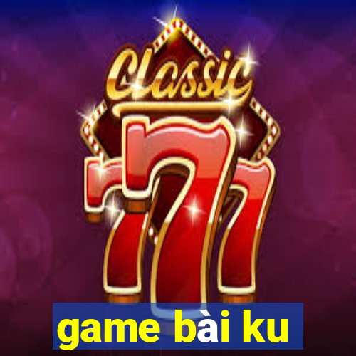 game bài ku