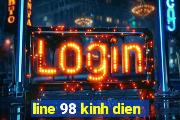 line 98 kinh dien