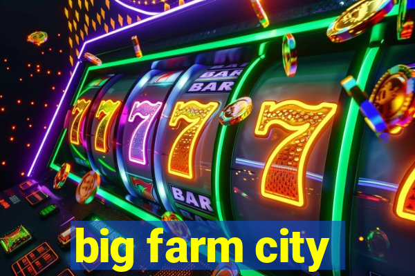 big farm city