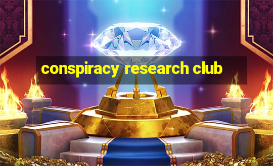 conspiracy research club