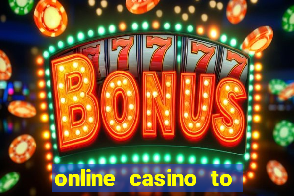 online casino to earn money