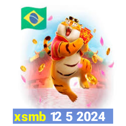 xsmb 12 5 2024