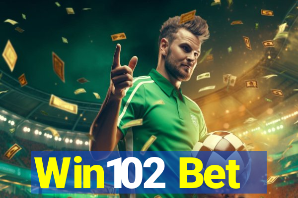 Win102 Bet