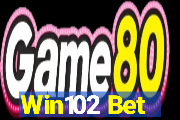 Win102 Bet