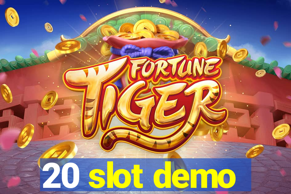 20 slot demo