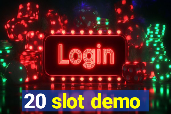 20 slot demo