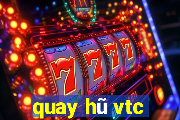 quay hũ vtc