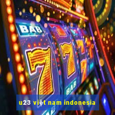 u23 việt nam indonesia