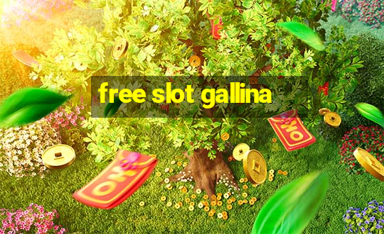 free slot gallina