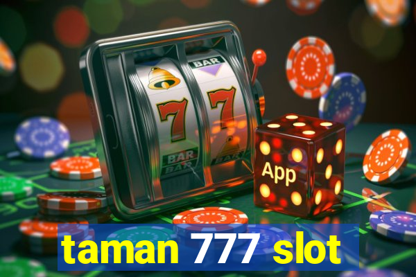 taman 777 slot