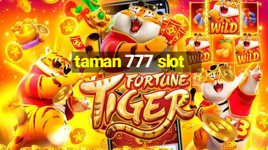 taman 777 slot