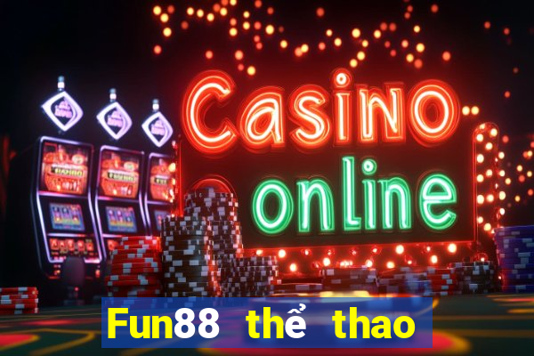 Fun88 thể thao việt nam