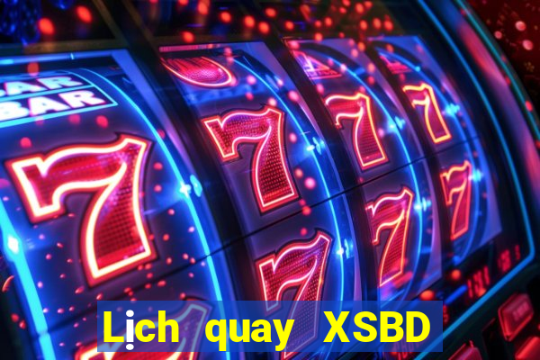 Lịch quay XSBD ngày 1