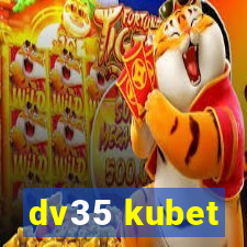 dv35 kubet