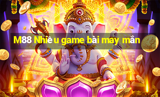 M88 Nhiều game bài may mắn