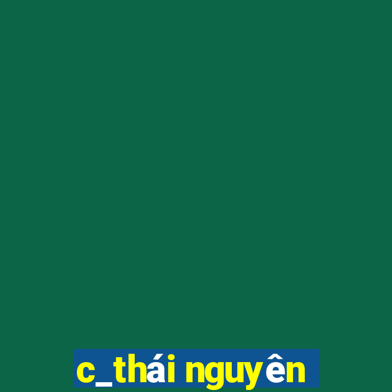 c_thái nguyên