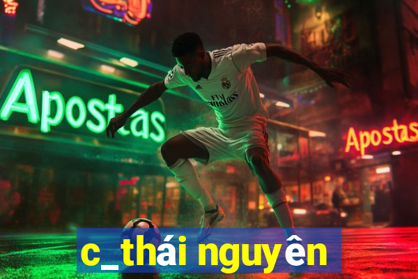 c_thái nguyên