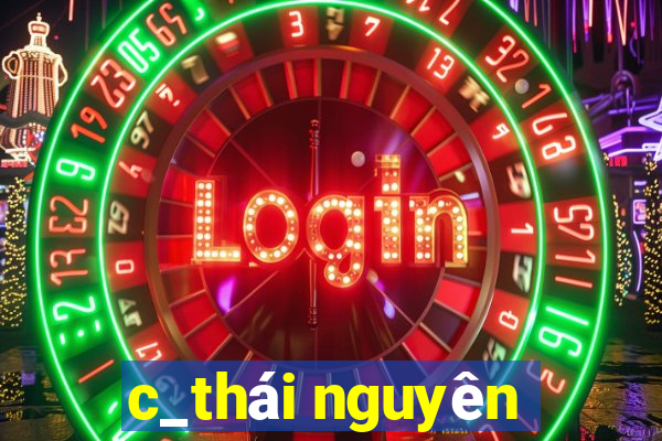 c_thái nguyên