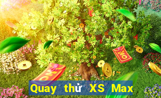 Quay thử XS Max 4D ngày thứ sáu