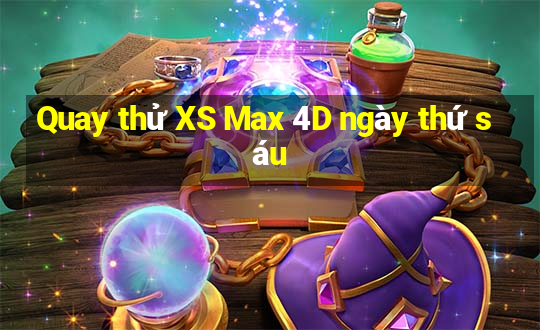 Quay thử XS Max 4D ngày thứ sáu