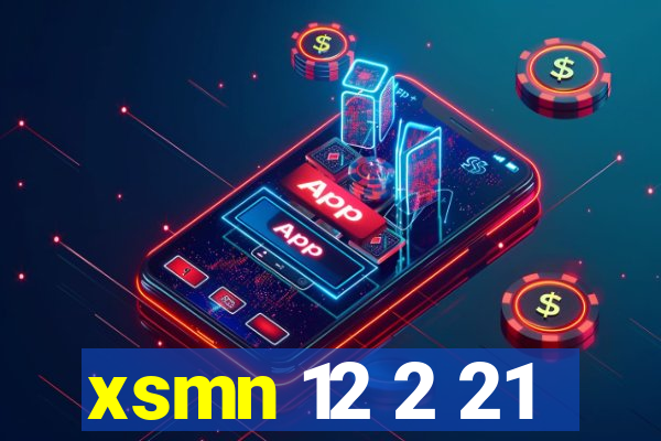 xsmn 12 2 21