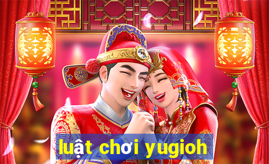 luật chơi yugioh