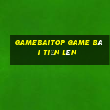 Gamebaitop Game Bài Tiến Lên