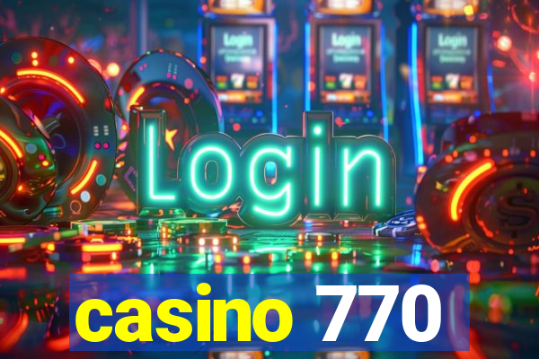 casino 770