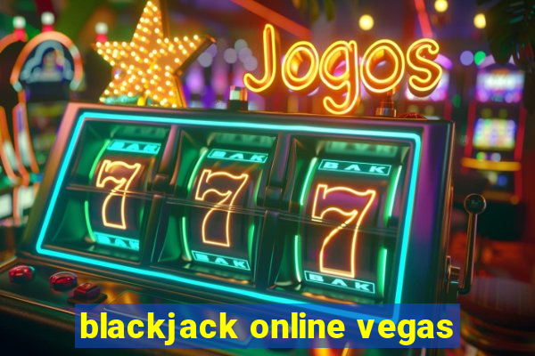 blackjack online vegas