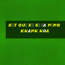 kết quả xổ số đà nẵng khánh hòa